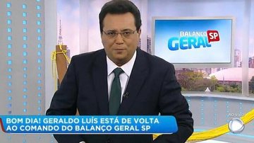 Geraldo Luís retorna ao comando do 'Balanço Geral' - Reprodução/Record TV